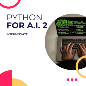 Python for A.I. II – Intermediate